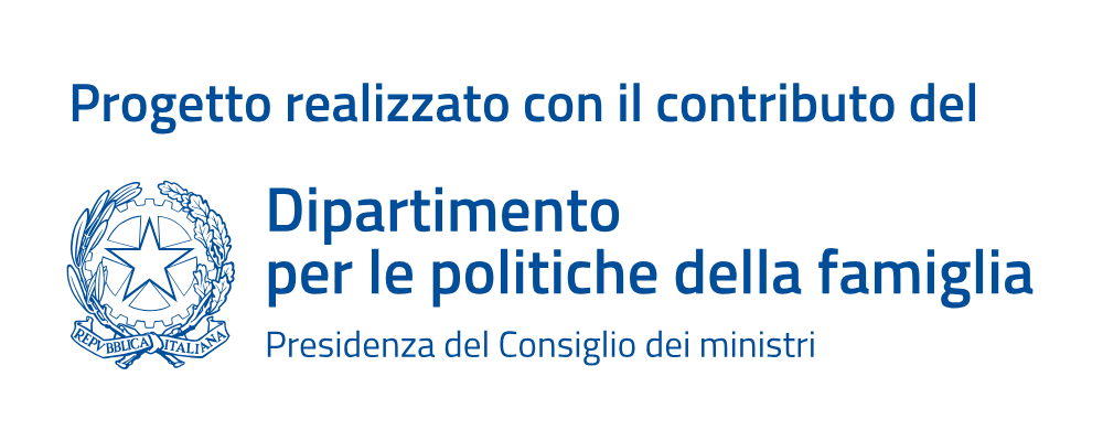 Progetto realizzato con il contributo della Presidenza del Consiglio dei Ministri – Dipartimento per le Politiche della famiglia